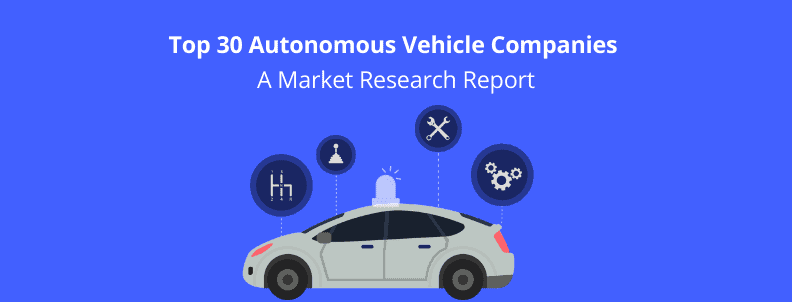 30 entreprises de véhicules autonomes